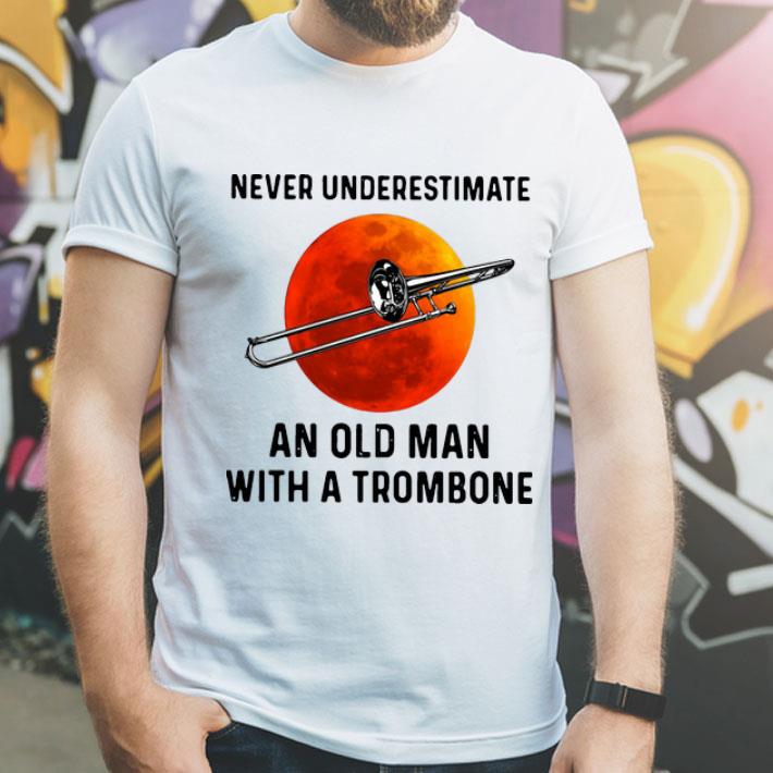 Never Underestimate An Old Man With A Trombone shirt