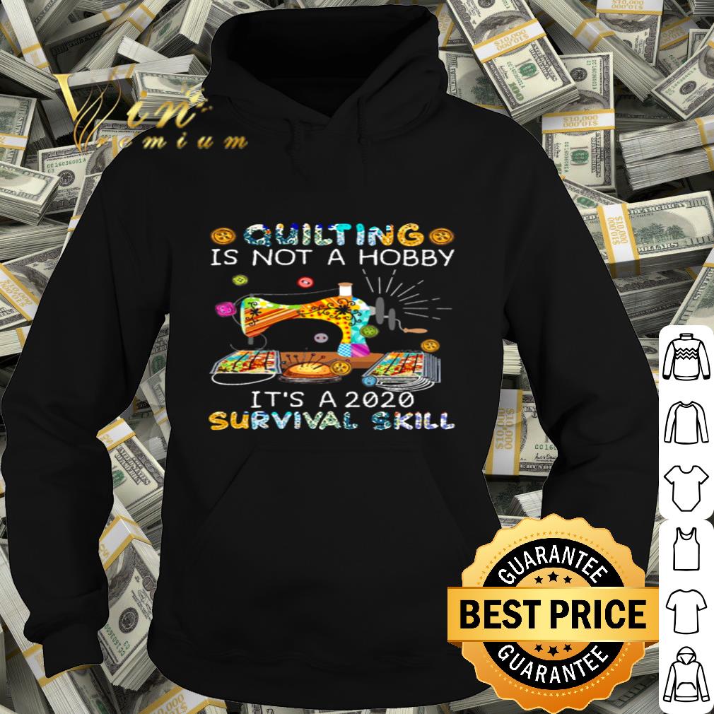90a41405 quilting is not a hobby it s a 2020 survival skill coronavirus shirt 4 - Quilting is not a hobby it’s a 2020 survival skill Coronavirus shirt