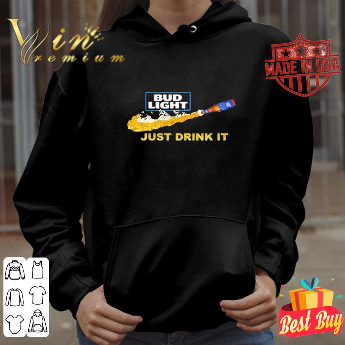 90b6ef60 bud light beer nike logo just drink it shirt 4 - Bud Light Beer Nike Logo Just Drink It shirt