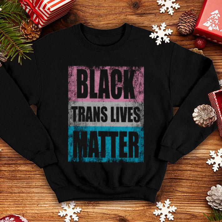 Black Trans Lives Matter Trans Activist Shirt 91885ccc black trans lives matter trans activist shirt 4 - Black Trans Lives Matter Trans Activist Shirt
