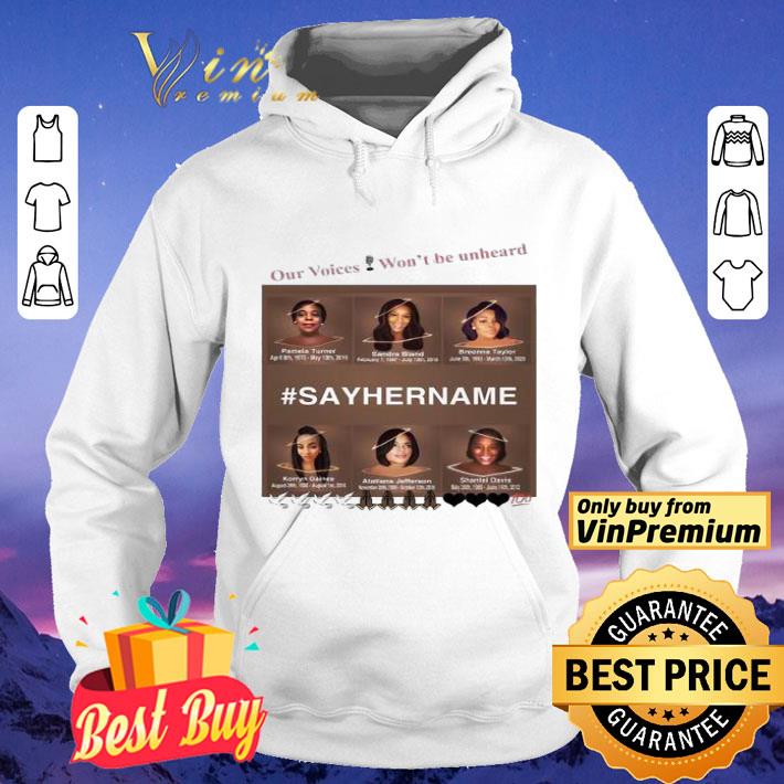 Our Voices Won’t Be Unheard #SayHerName shirt