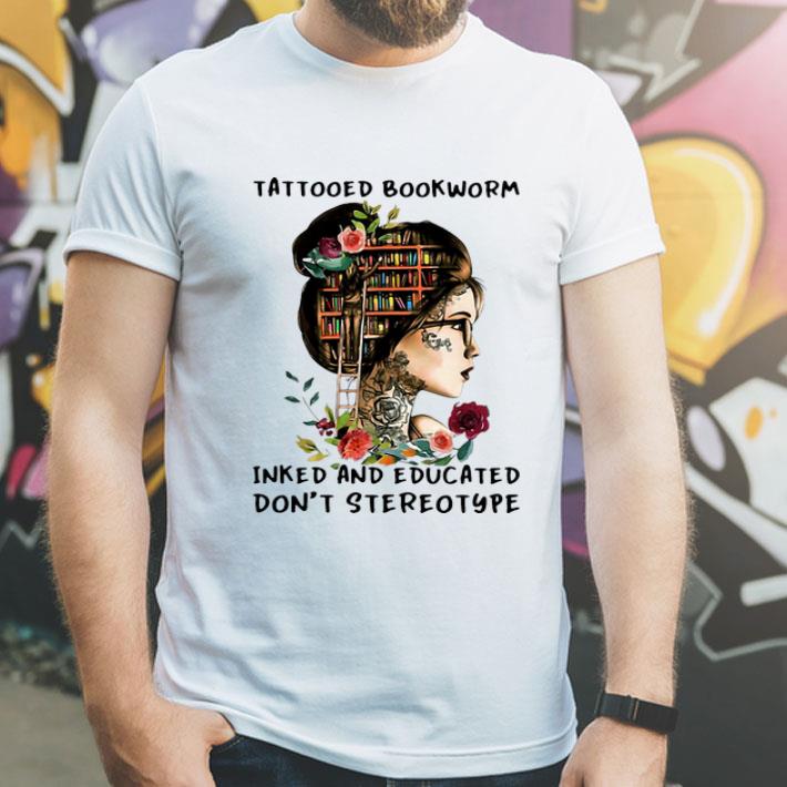 92e73409 tattooed bookworm inked and educated don t stereotype shirt 4 - Tattooed Bookworm Inked And Educated Don’t Stereotype shirt