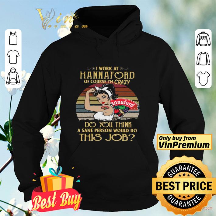 930eb727 strong woman i work at hannaford of course i m crazy do you think a sane person would do this job vintage shirt 4 - Strong Woman I Work At Hannaford Of Course I’m Crazy Do You Think A Sane Person Would Do This Job Vintage shirt