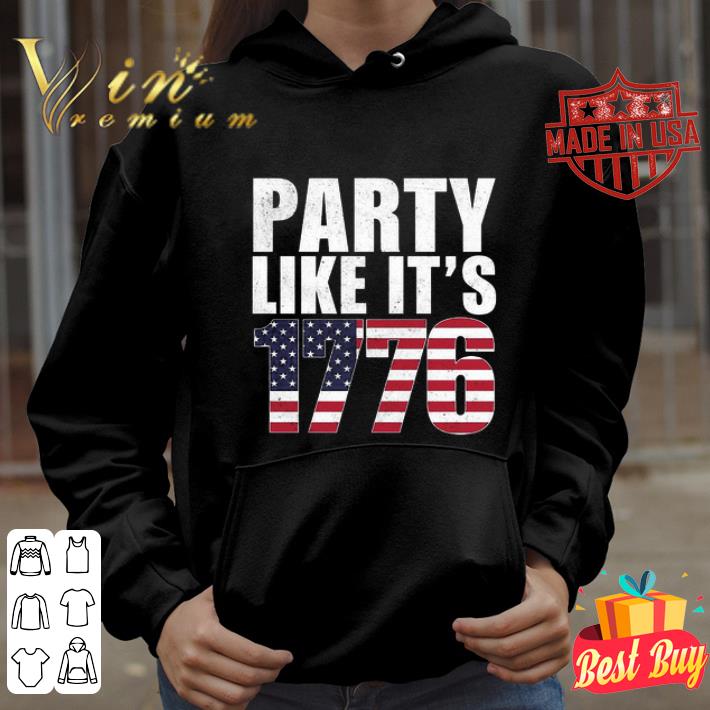 Party like it’s 1776 American flag 4th of july independence day shirt