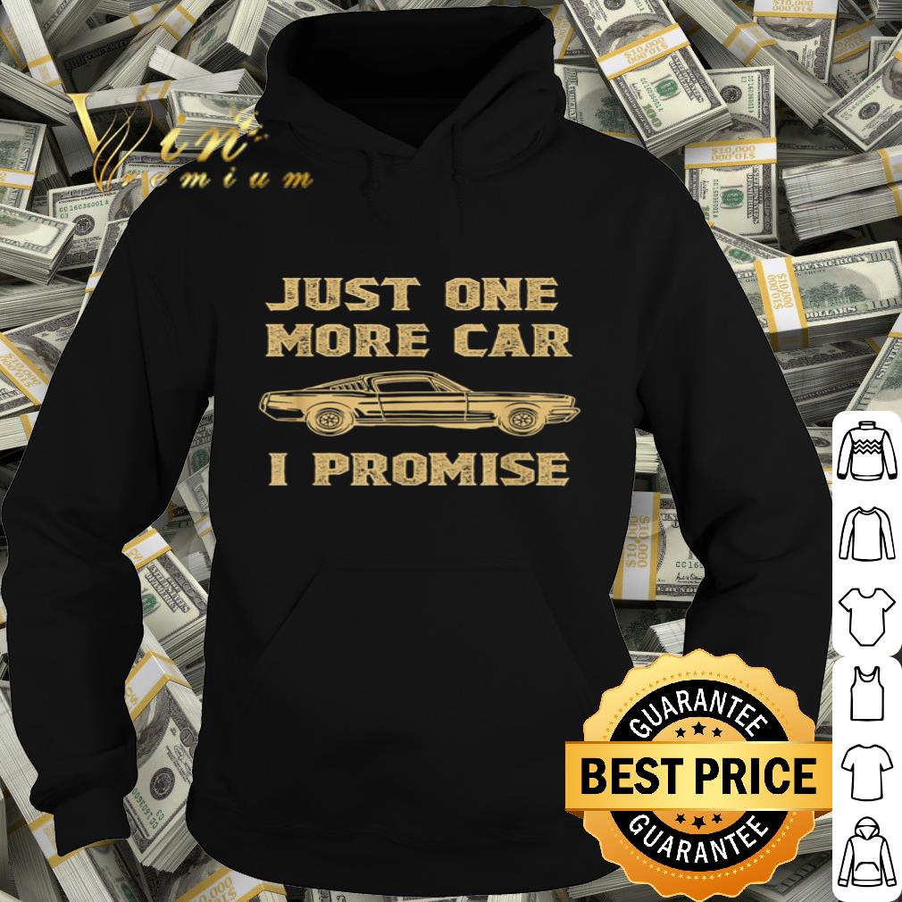94714d3c just one more car i promise shirt 4 - Just one more car I promise shirt