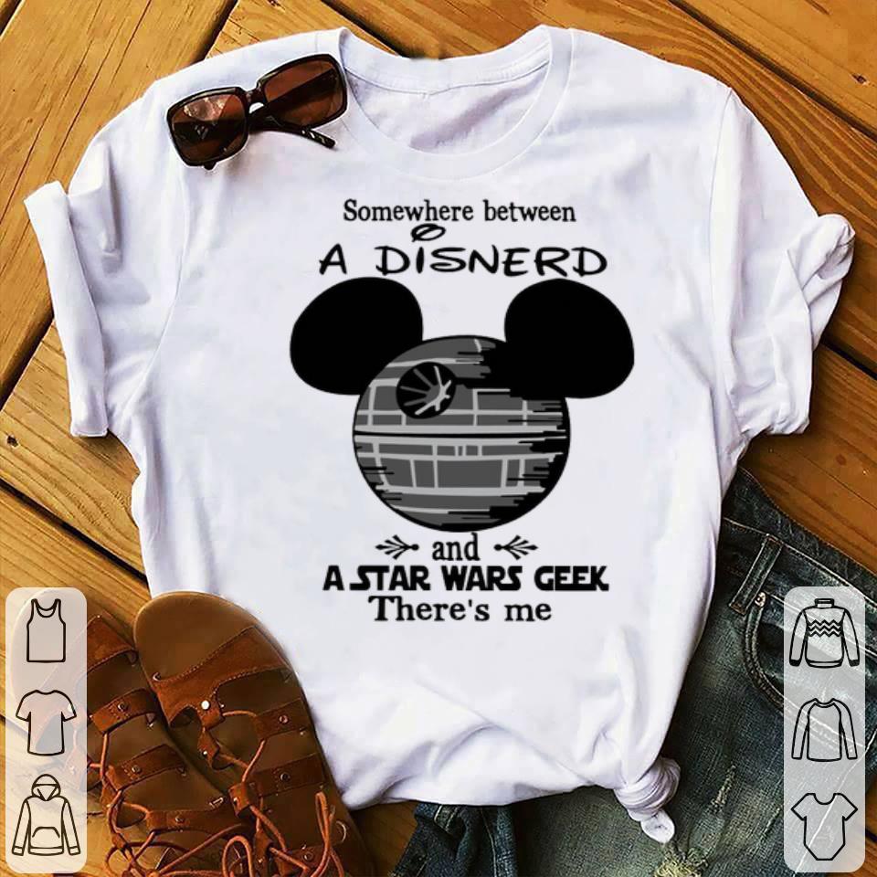 Somewhere Between A Disnerd And A Star Wars Geek There’s Me Shirt 954636ed somewhere between a disnerd and a star wars geek there s me shirt 4 - Somewhere Between A Disnerd And A Star Wars Geek There’s Me Shirt