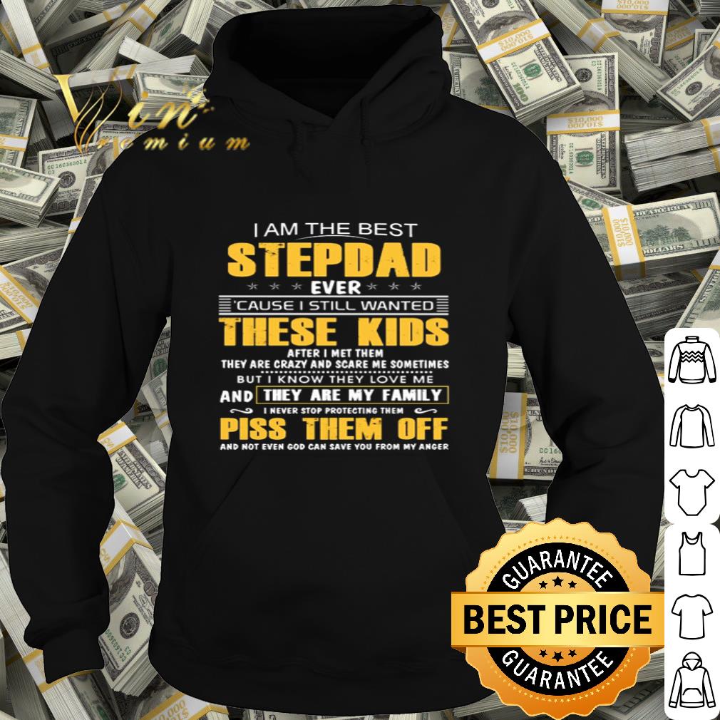 9607511e i am the best stepdad ever cause i still wantd these kids father s day shirt 4 - I Am The Best Stepdad Ever Cause I Still Wantd These Kids Father's Day shirt