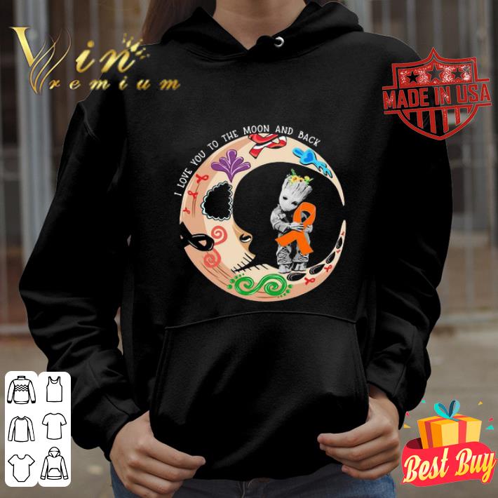 I Love To The Moon And Back Baby Groot Hug Multiple Sclerosis shirt