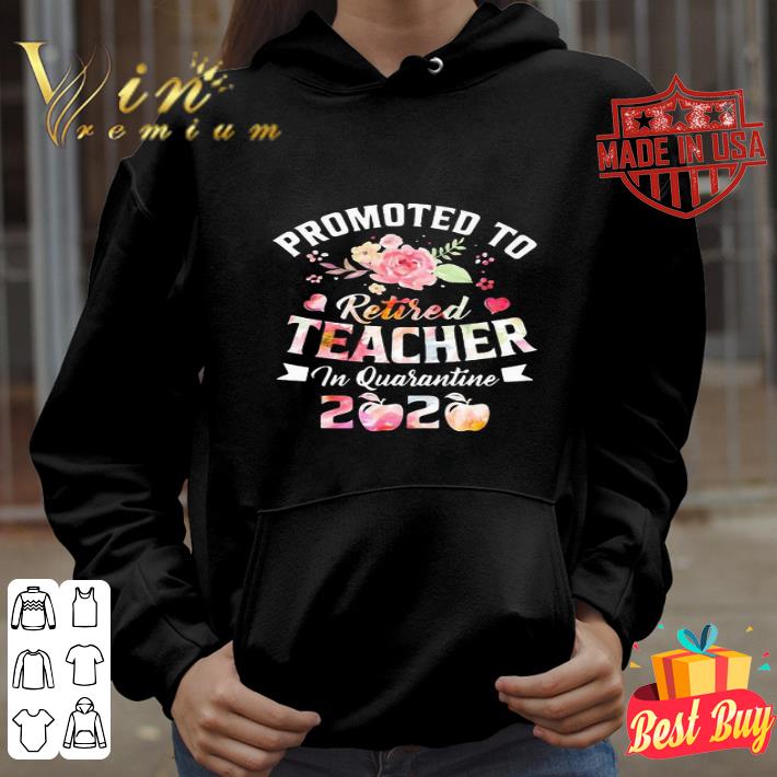 Promoted To Retired Teacher In Quarantine 2020 Coronavirus shirt
