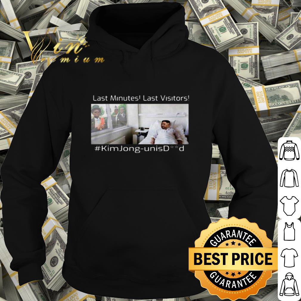 Last Minutes Last Visitors Kim Jong Un Isdead Dancing Pallbearers shirt