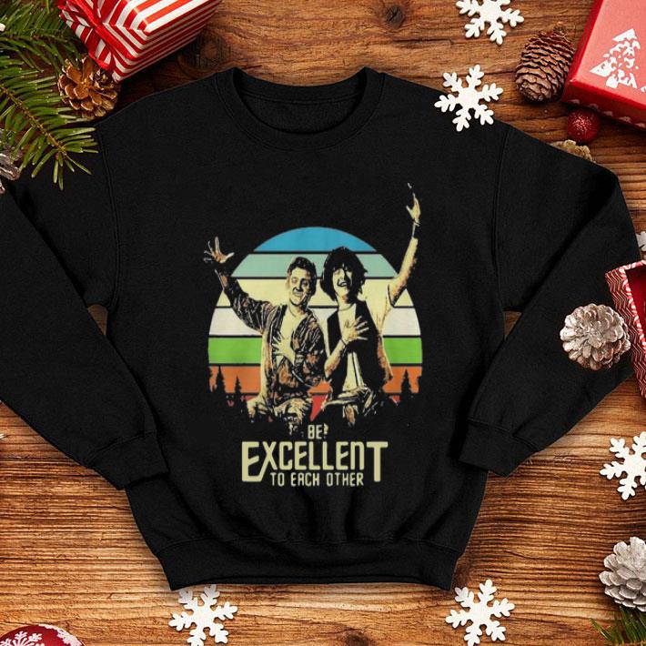 Vintage Bill And Ted Be Excellent To Each Other shirt