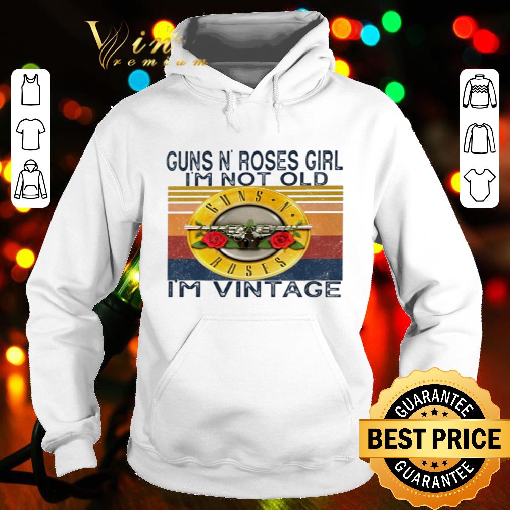 Logo Guns N' Roses Girl I’m not old I’m vintage shirt