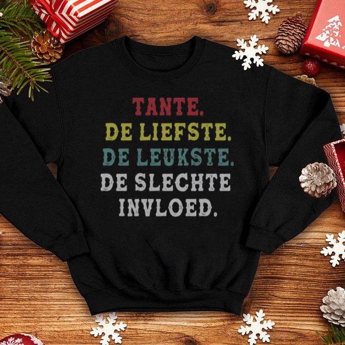 9a7997e8 tante de liefste de leukste de slechte invloed shirt 4 - Tante De Liefste De Leukste De Slechte Invloed shirt