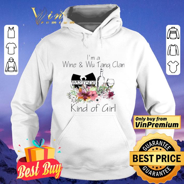 I’m A Wine And Wu Tang Clan Kind Of Girl shirt