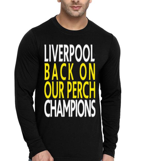 9bc00623 liverpool back on our perch champions shirt 4 - Liverpool Back On Our Perch Champions Shirt
