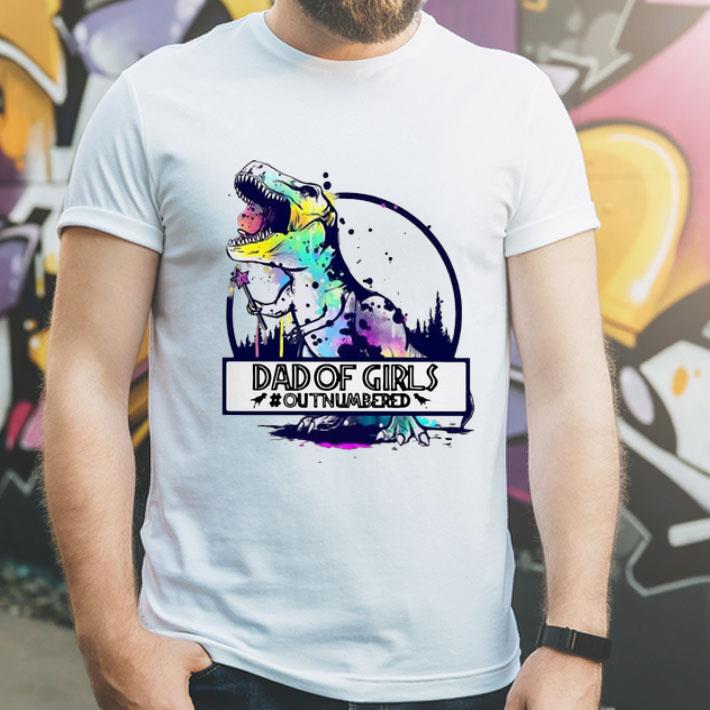 Dad Of Girl Out Numbered Dinosaur T-Rex shirt