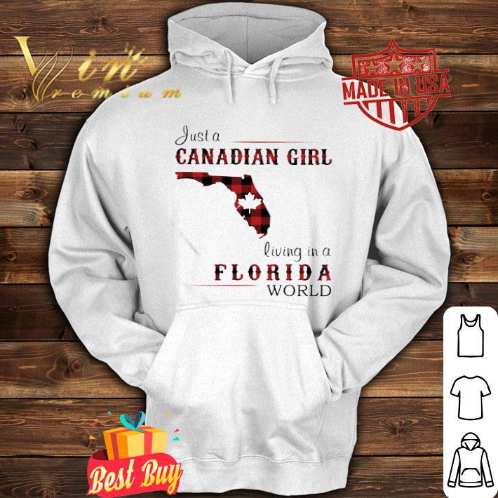 9cfb1ac3 just a canadian girl living in a florida world shirt 4 - Just A Canadian Girl Living In A Florida World shirt