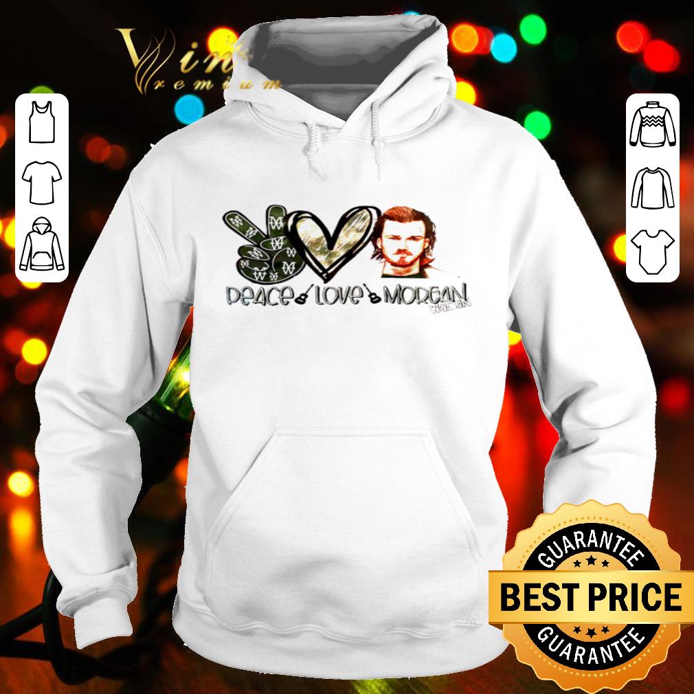 Peace love Morgan Wallen shirt