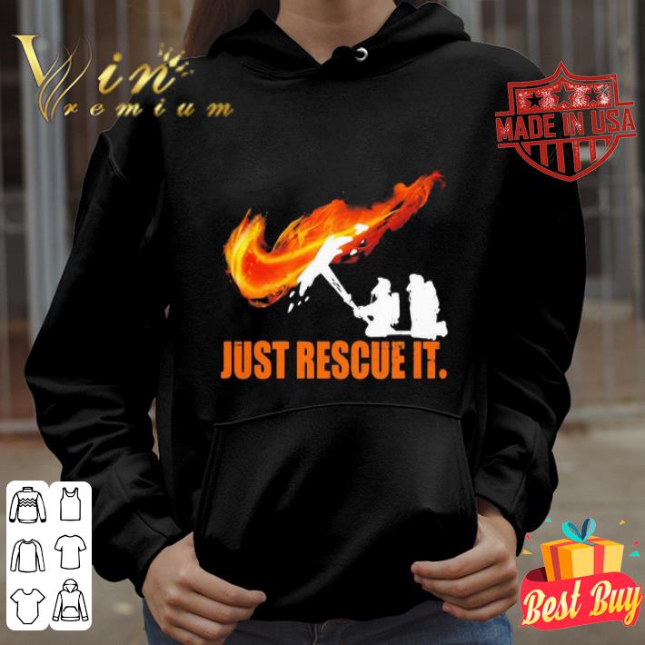 Firefighter Nike Logo Just Rescue It shirt 9d0736ff firefighter nike logo just rescue it shirt 4 - Firefighter Nike Logo Just Rescue It shirt