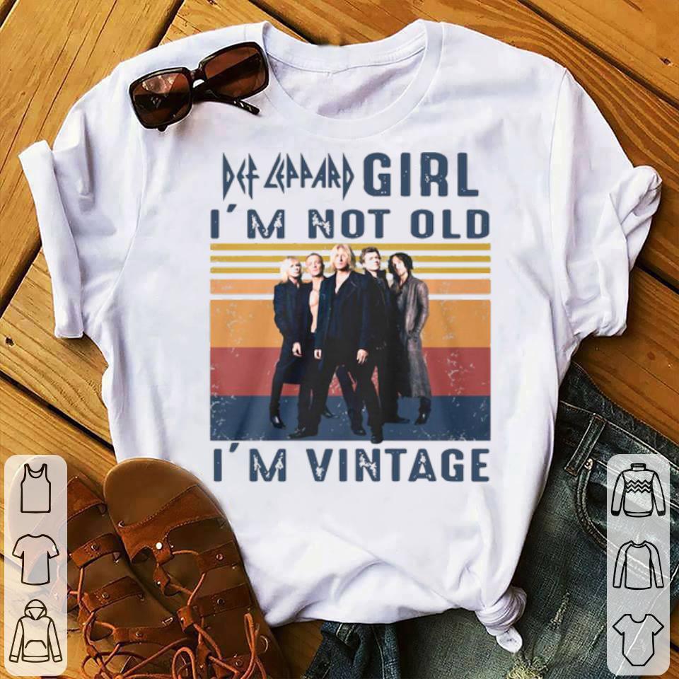 Def Leppard Girl I’m Not Old I’m Vintage Shirt
