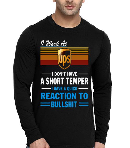 I Work At Ups I Don’t Have A Short Temper I Have A Quick Reaction To Bullshit Vintage Shirt 9fad8314 i work at ups i don t have a short temper i have a quick reaction to bullshit vintage shirt 4 - I Work At Ups I Don’t Have A Short Temper I Have A Quick Reaction To Bullshit Vintage Shirt