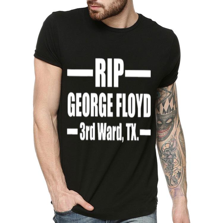 Rip George Floyd 3rd Ward Tx Shirt