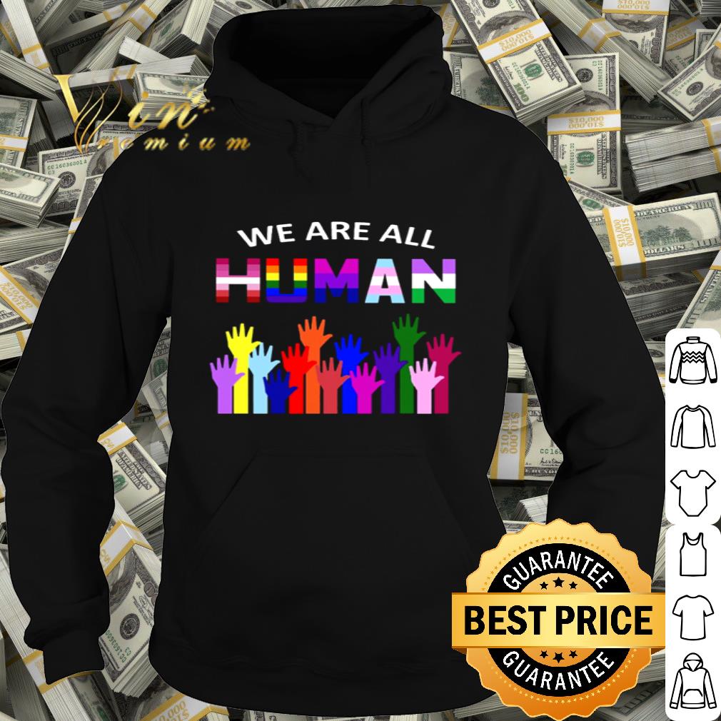 LGBT we are all human Black Lives Matter shirt