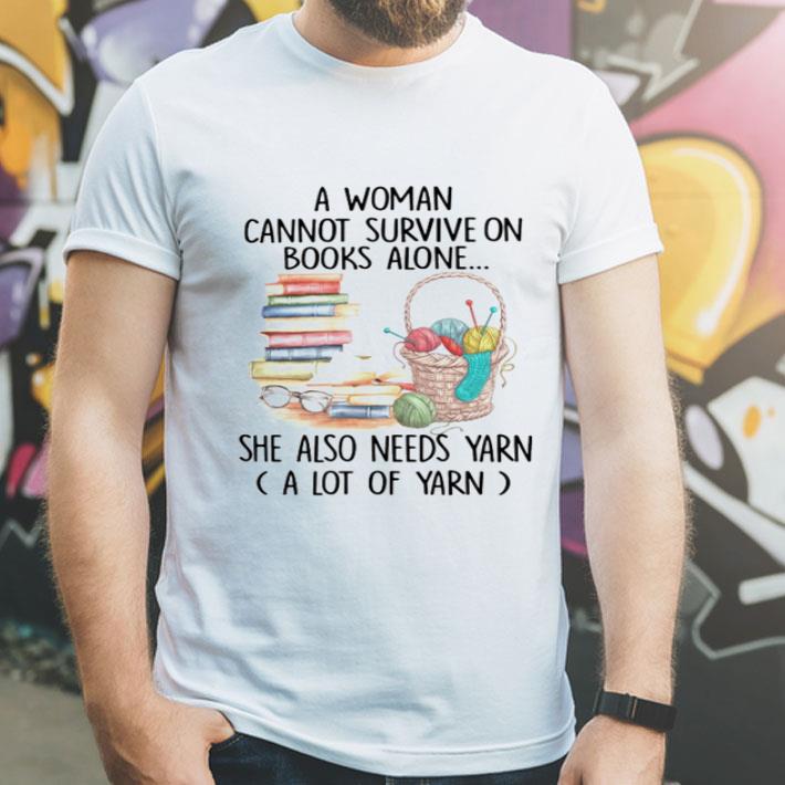 a1ca6eac crocheting a woman cannot survive on books alone she also needs yarn shirt 4 - Crocheting A Woman Cannot Survive On Books Alone She Also Needs Yarn shirt