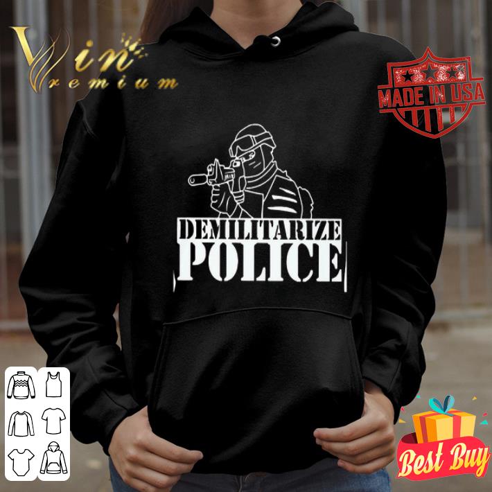 Demilitarize police shirt