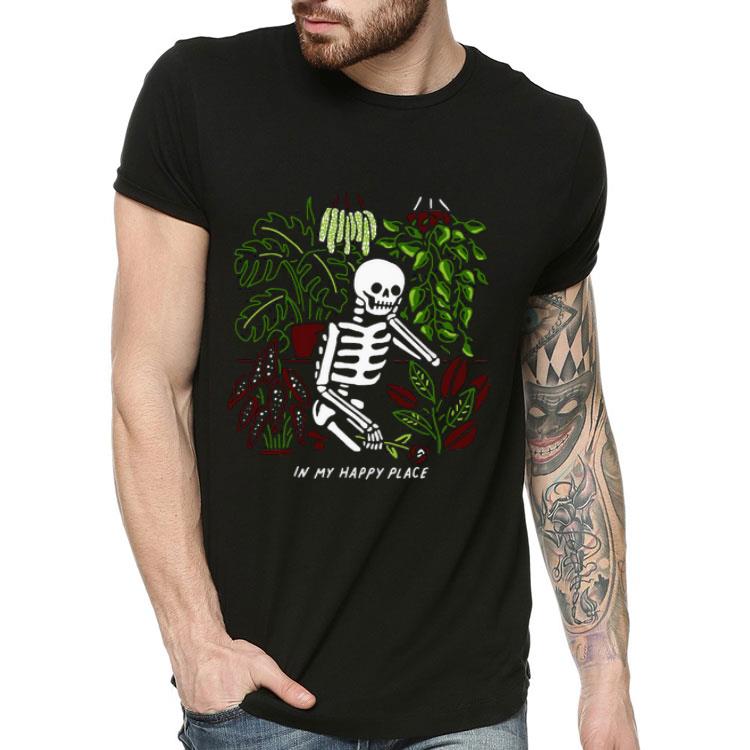a216db56 skeleton in my happy place shirt 4 - Skeleton In My Happy Place Shirt