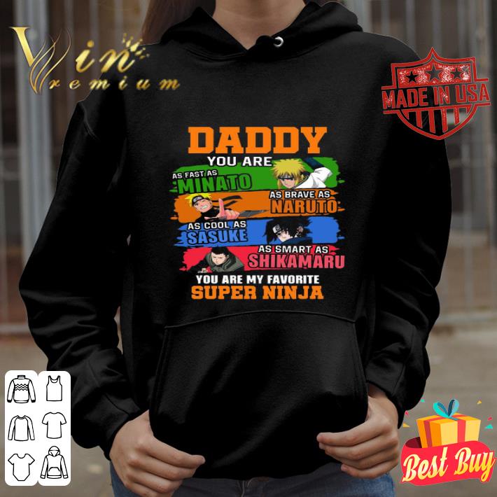 Daddy you are as brave as Naruto as cool as Sasuke shirt