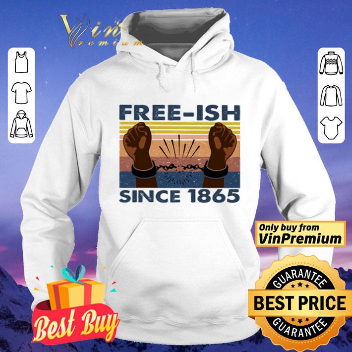 a28ce073 free ish since 1865 vintage shirt 4 - Free Ish Since 1865 Vintage shirt