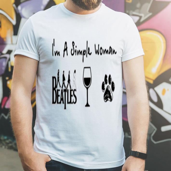I'm A Simple Woman The Beatles Wine Dog Paw shirt