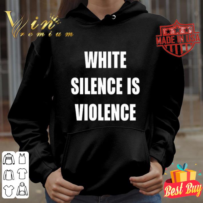White Silence Is Violence Rip George Floyd shirt