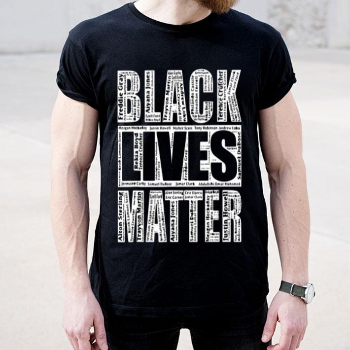 a56c28c6 black lives matter with names of victims shirt 4 - Black Lives Matter With Names Of Victims Shirt