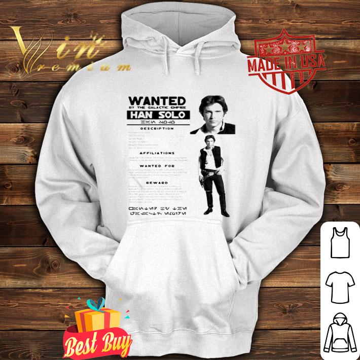 Star Wars Han Solo Wanted By The Galactic Empire Han Solo Posters shirt