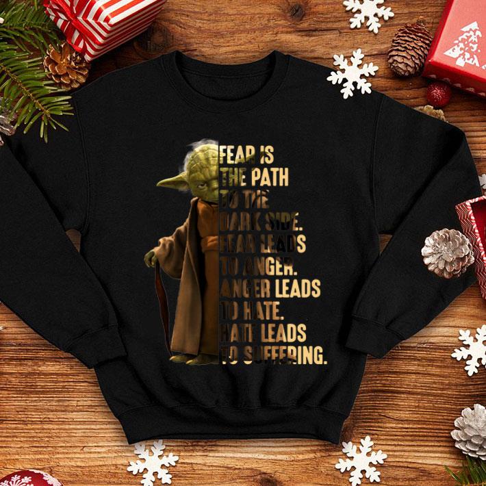 Yoda Fear Is The Path To The Dark Side Fear Leads To Anger shirt 1 Yoda Fear Is The Path To The Dark Side Fear Leads To Anger shirt