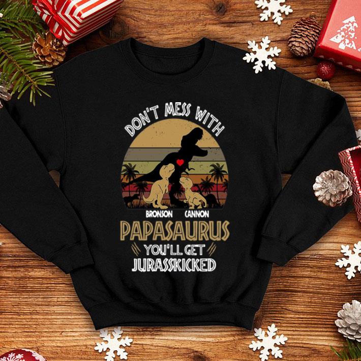 Vintage Don’t Mess With Bronson Cannon Papasaurus You’ll Get Jurasskicked shirt