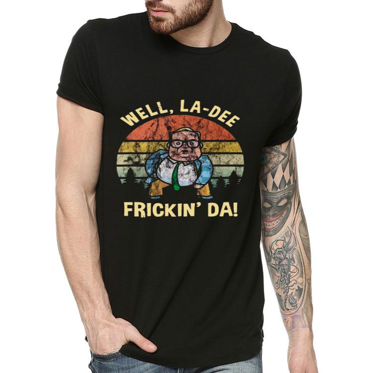 a7865a7b well la dee frickin da vintage png shirt 4 - Well La-Dee Frickin’ Da Vintage.png Shirt