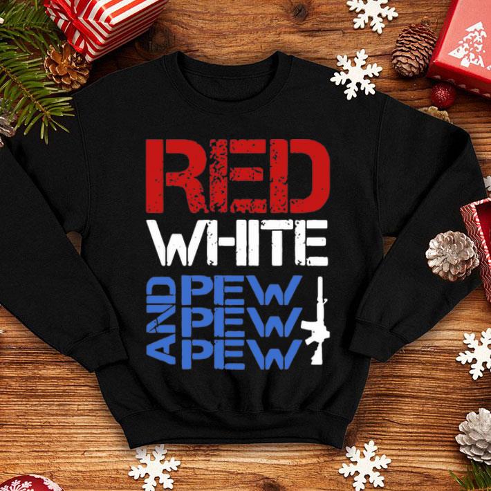 Red White And Pew Pew Pew American Flag Happy 4th Of July shirt