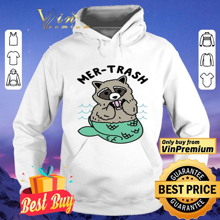 Raccoon mertrash shirt