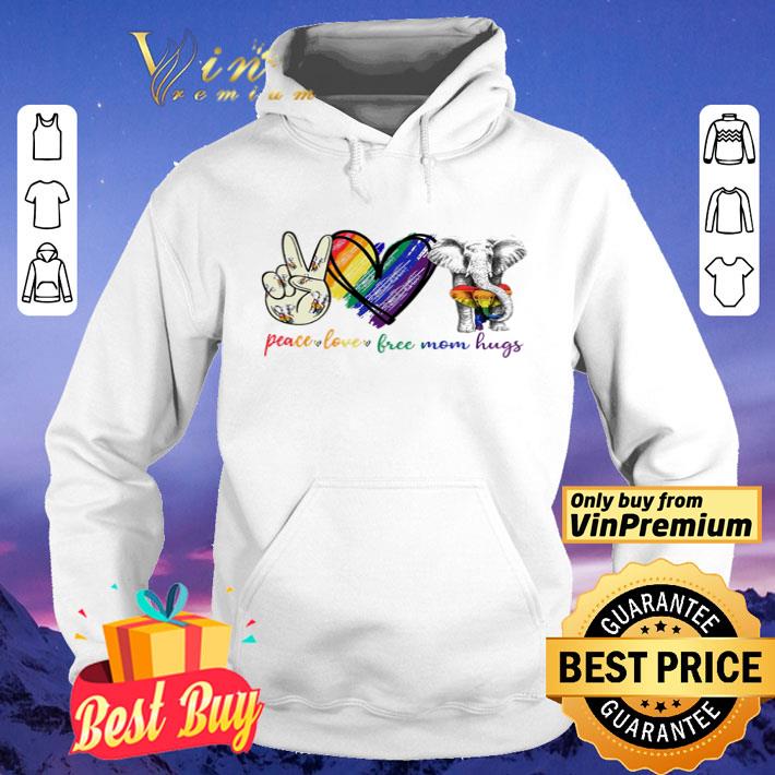 Peace love free mom hugs Elephant LGBT shirt