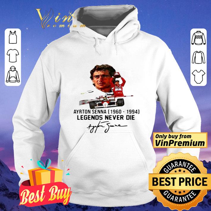Ayrton Senna 1960 1994 Legends Never Die shirt