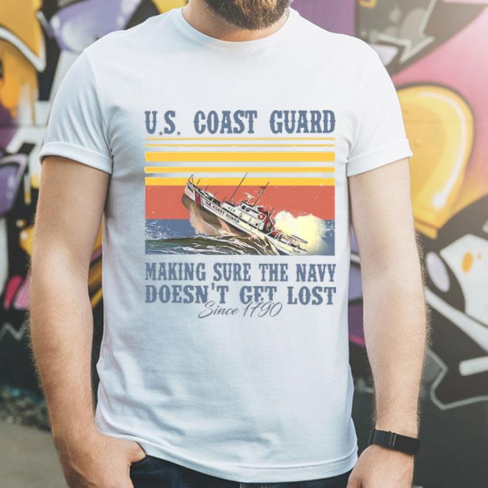 US Coast Guard Making Sure The Navy Doesn’t Get Lost Since 1790 Vintage.png Shirt