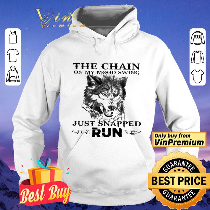 Wolf The Chain On My Mood Swing Just Snapped Run shirt a9cd6819 wolf the chain on my mood swing just snapped run shirt 4 - Wolf The Chain On My Mood Swing Just Snapped Run shirt