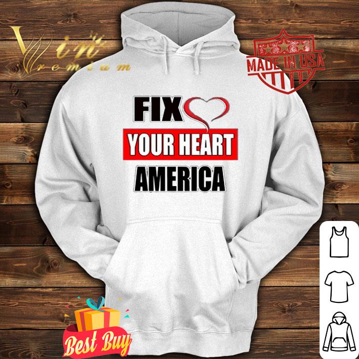 aa6381cb fix your heart america my life shirt 4 - Fix your heart America My Life shirt