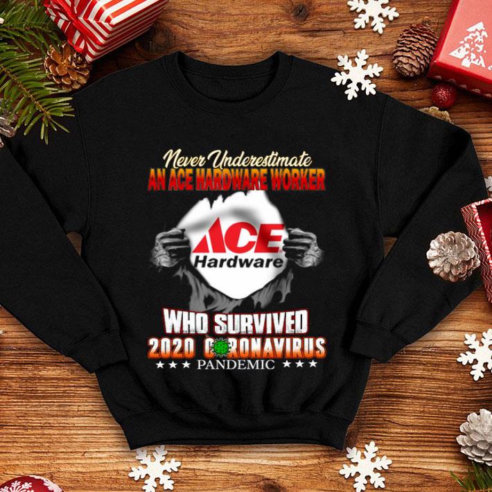 Never Underestimate An Ace Hardware Worker Who Survived 2020 Coronavirus Pandemic Shirt