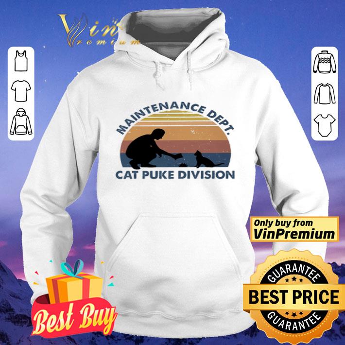 Maintenance dept cat puke division vintage shirt
