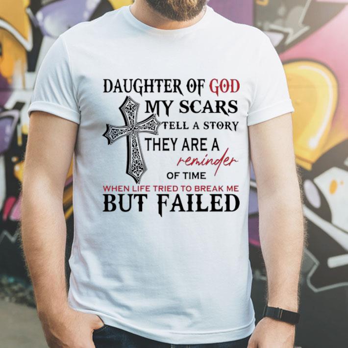Daughter Of God My Scars The A Story They Are Reminder Of Time shirt 1 Daughter Of God My Scars The A Story They Are Reminder Of Time shirt