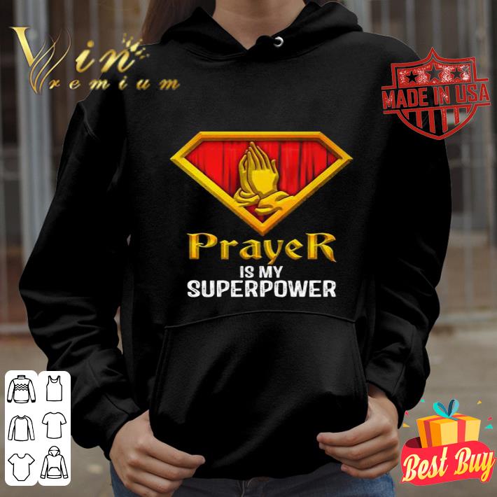 Prayer is my Superpower shirt ab567c9f prayer is my superpower shirt 4 - Prayer is my Superpower shirt